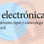 Firma electrónica: Descubre los diferentes tipos y cómo elegir la adecuada para ti